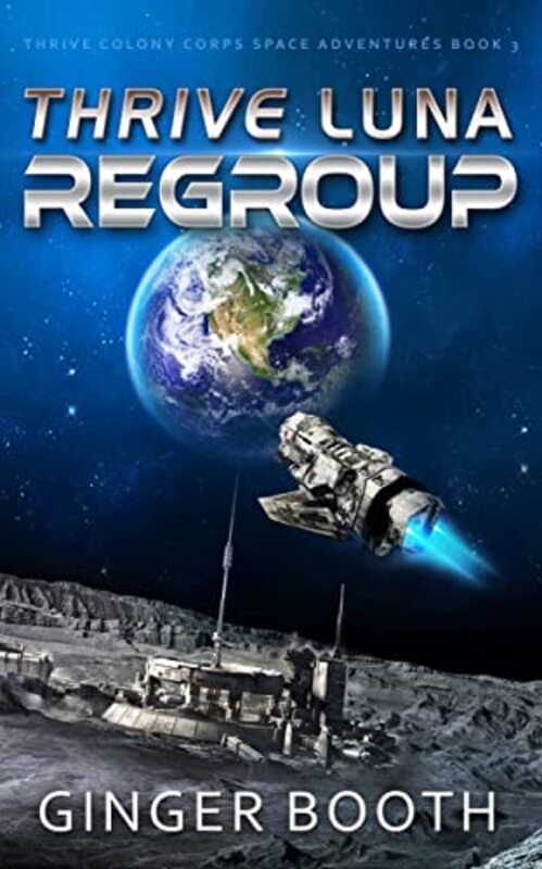 Book cover for "Thrive Luna Regroup" by Ginger Booth