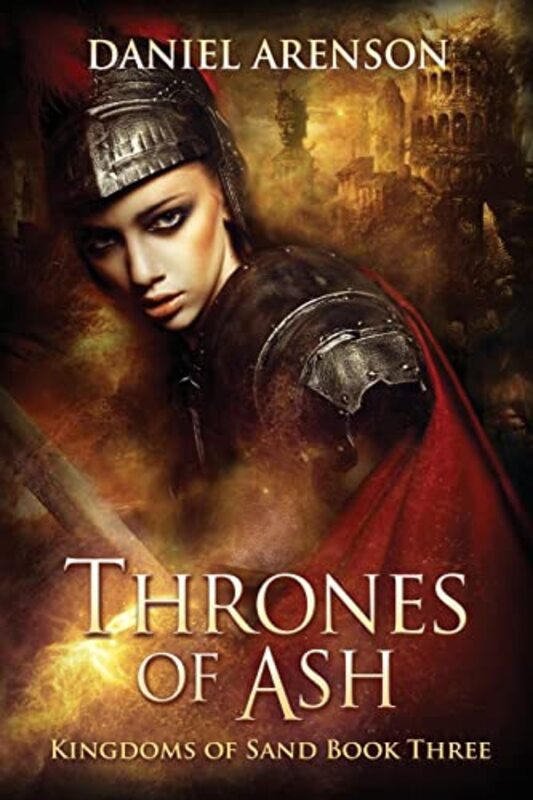 Book cover for "Thrones of Ash" by Daniel Arenson
