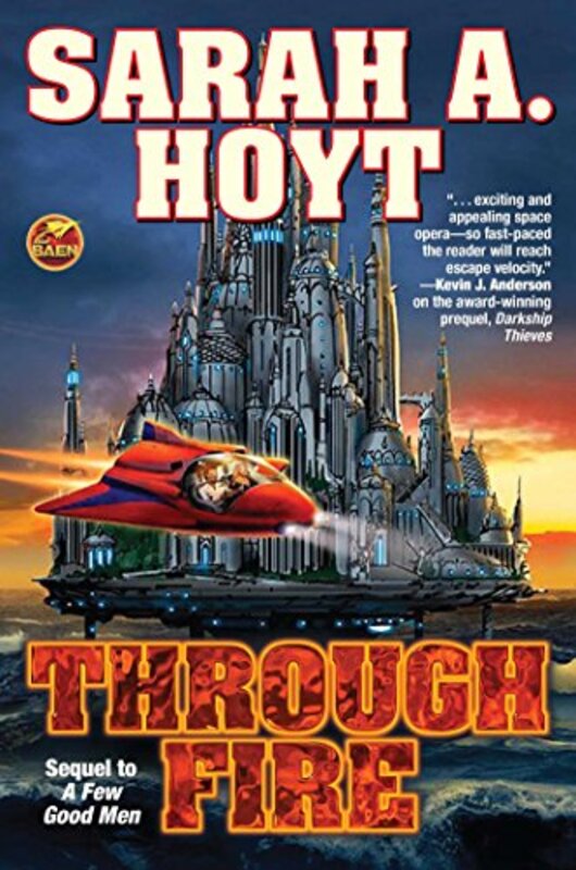 Book cover for "Through Fire" by Sarah A Hoyt