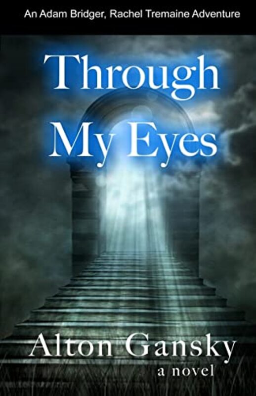 Book cover for "Through My Eyes" by Alton Gansky