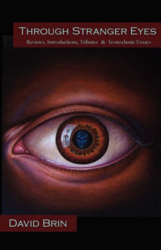 Book cover for "Through Stranger Eyes" by David Brin