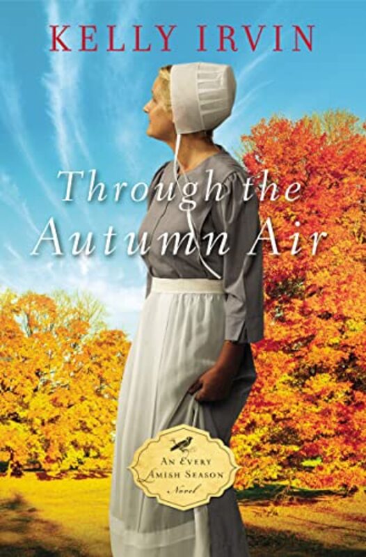 Book cover for "Through the Autumn Air" by Kelly Irvin