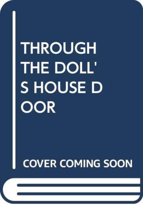 Book cover for "Through the Doll's House Door" by Jane Gardam