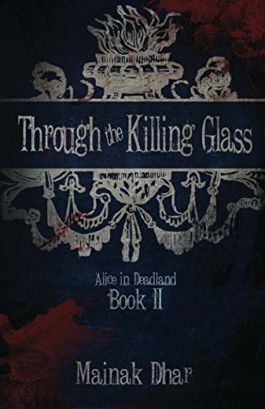 Book cover for "Through the Killing Glass" by Mainak Dhar