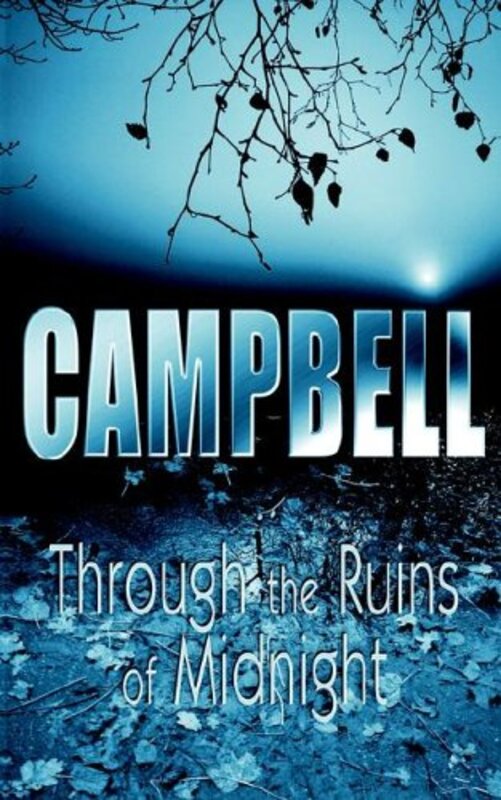 Book cover for "Through the Ruins of Midnight" by Colin Campbell