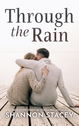 Book cover for "Through the Rain" by Shannon Stacey
