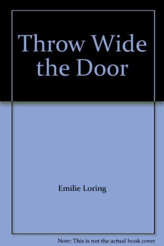 Book cover for "Throw Wide the Door" by Emilie Loring