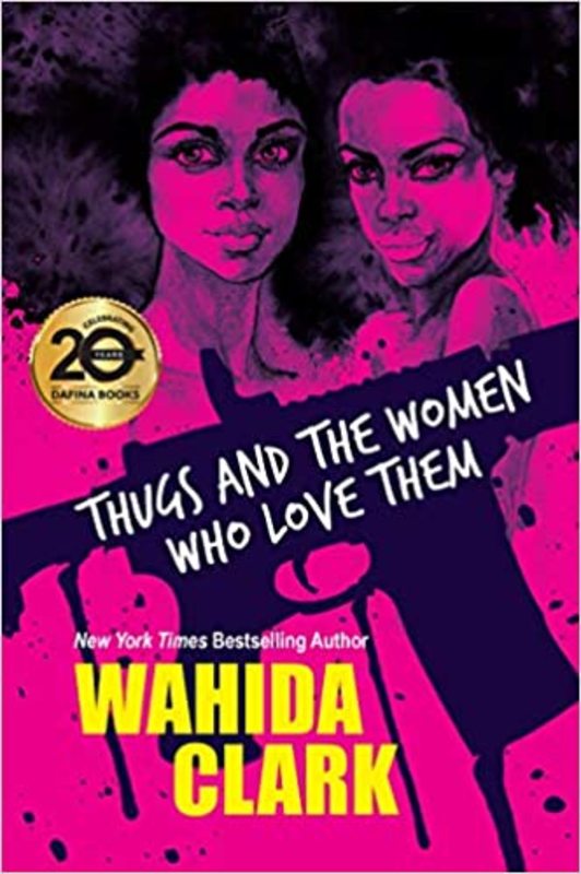 Book cover for "Thugs and the Women Who Love Them" by Wahida Clark