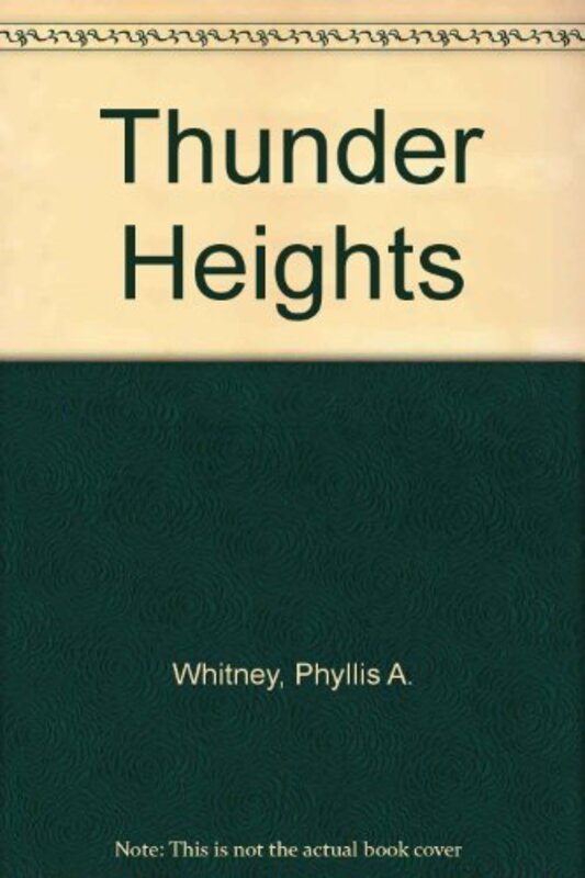 Book cover for "Thunder Heights" by Phyllis A Whitney