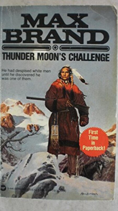 Book cover for "Thunder Moon's Challenge" by Max Brand