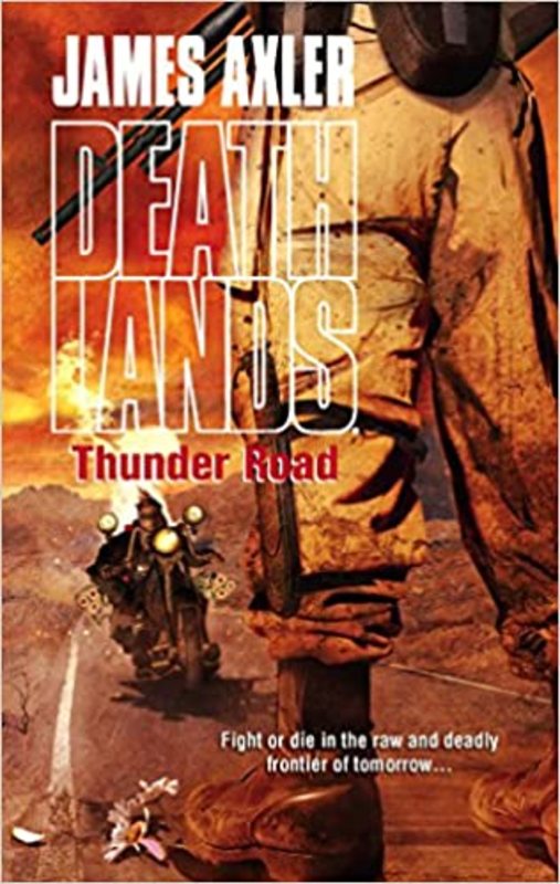 Book cover for "Thunder Road" by James Axler