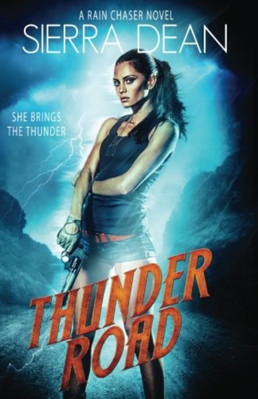 Book cover for "Thunder Road" by Sierra Dean
