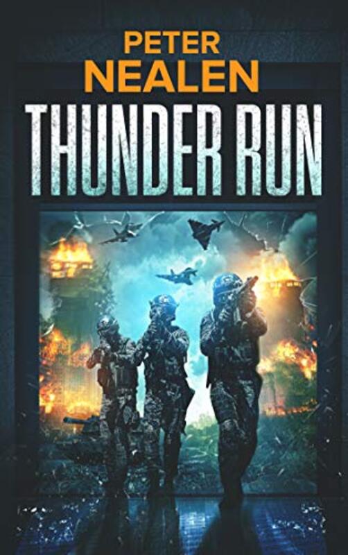 Book cover for "Thunder Run" by Peter Nealen