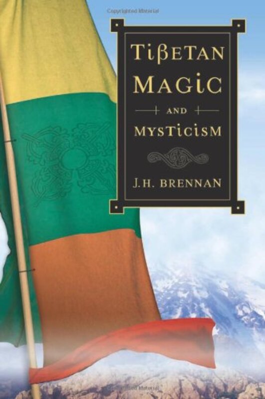 Book cover for "Tibetan Magic and Mysticism" by JH Brennan