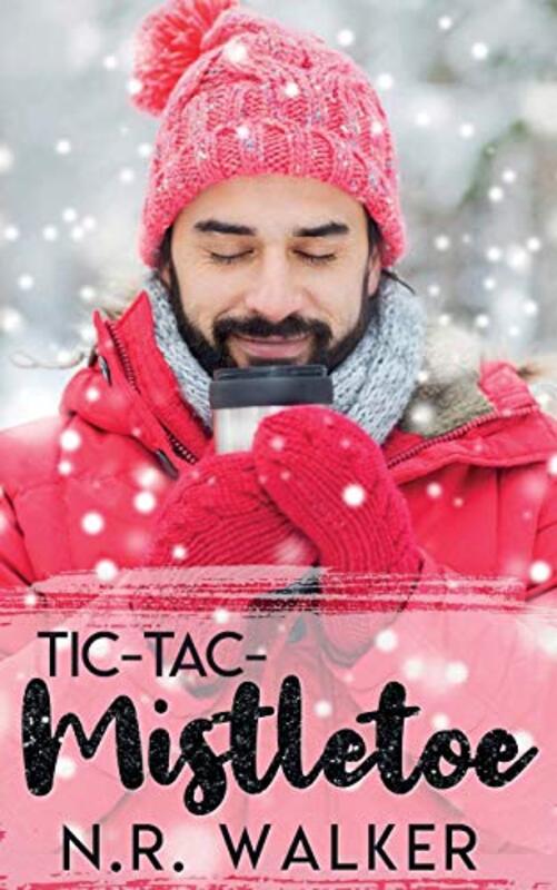 Book cover for "Tic-Tac-Mistletoe" by NR Walker