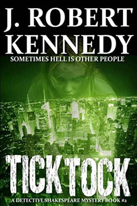 Book cover for "Tick Tock" by J Robert Kennedy