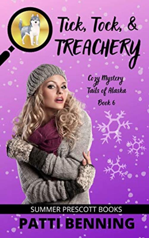 Book cover for "Tick, Tock, and Treachery" by Patti Benning