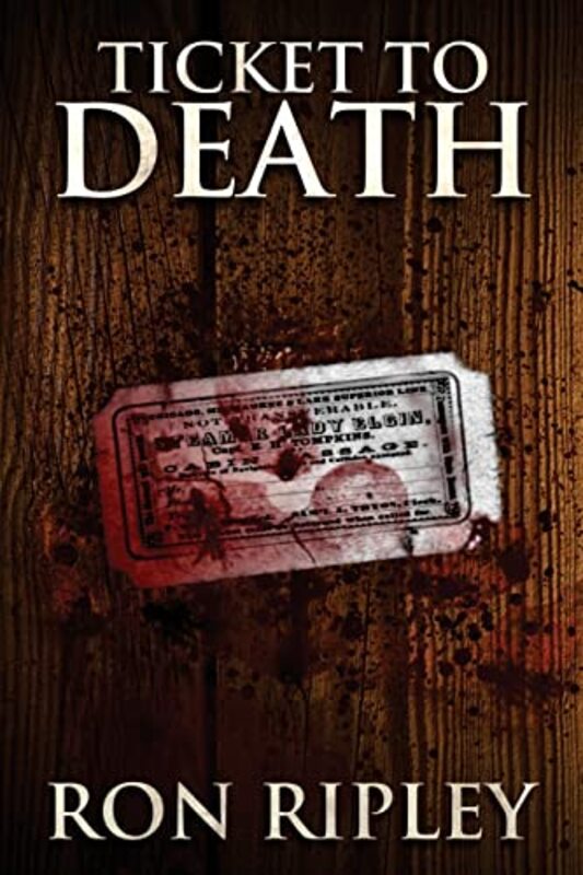 Book cover for "Ticket to Death" by Ron Ripley