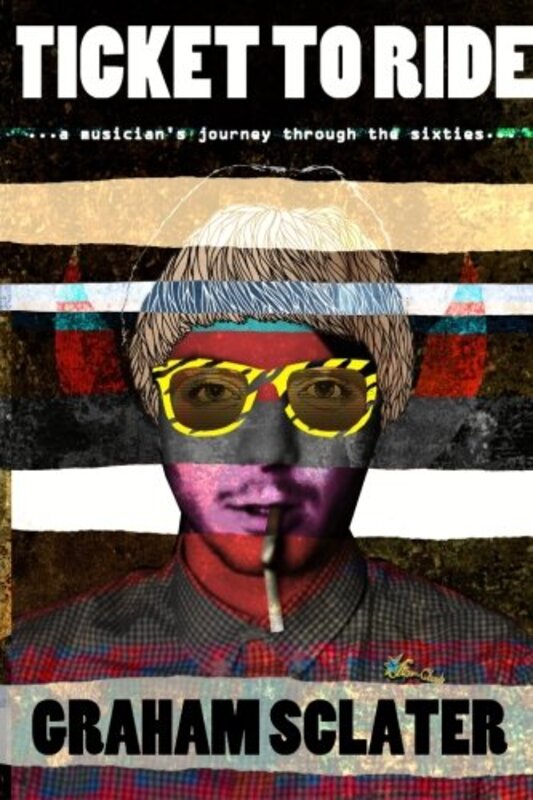 Book cover for "Ticket to Ride" by Graham Sclater