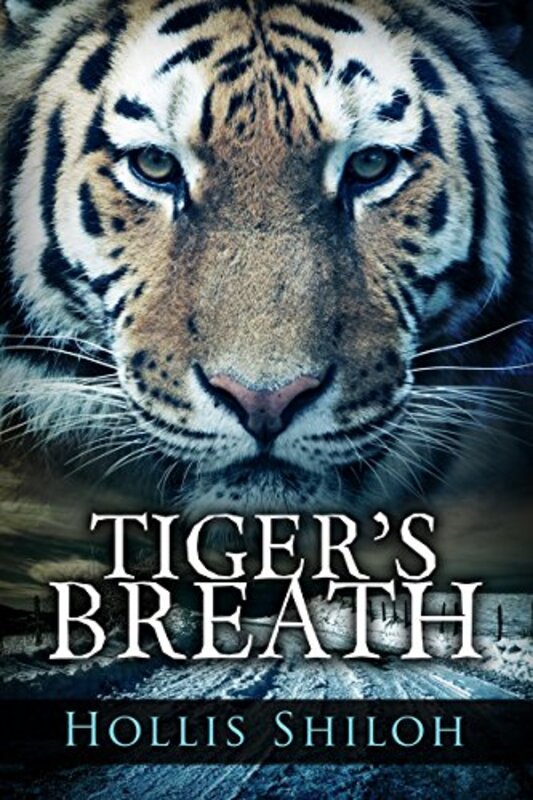 Book cover for "Tiger's Breath" by Hollis Shiloh