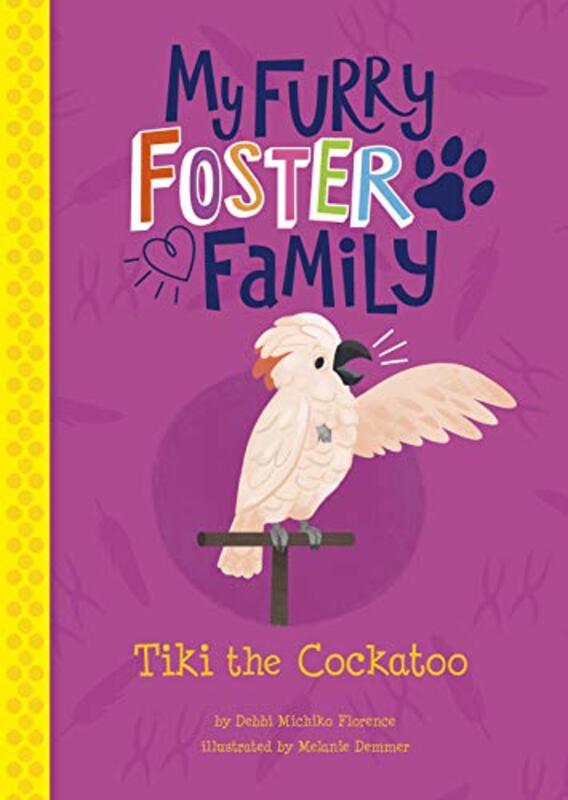 Book cover for "Tiki the Cockatoo" by Debbi Michiko Florence
