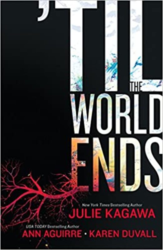 Book cover for "Til The World Ends" by Julie Kagawa