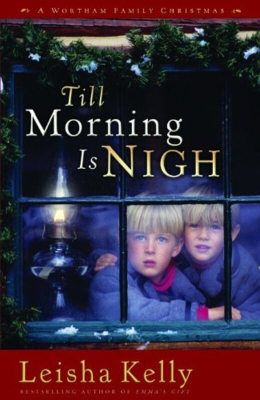 Book cover for "Till Morning Is Nigh" by Leisha Kelly