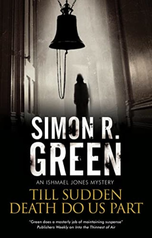 Book cover for "Till Sudden Death Do Us Part" by Simon R Green