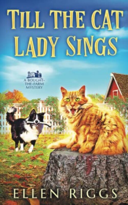 Book cover for "Till the Cat Lady Sings" by Ellen Riggs