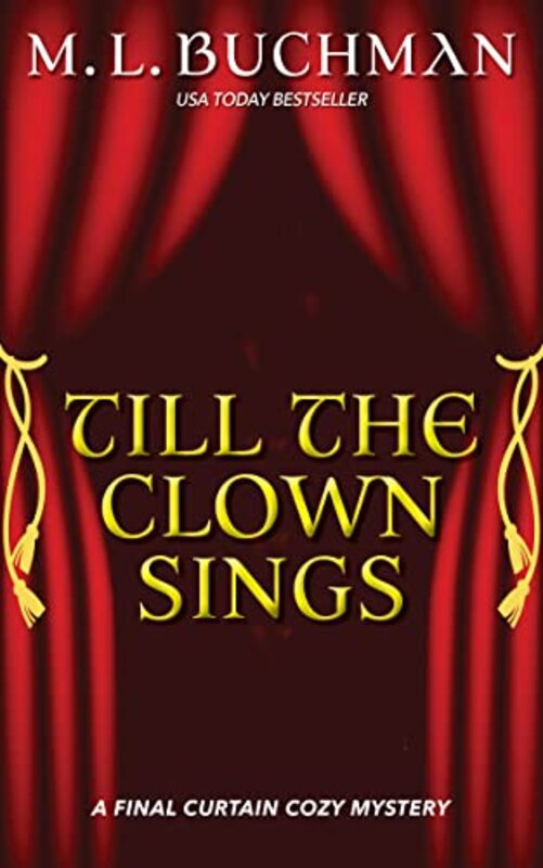 Book cover for "Till the Clown Sings" by ML Buchman