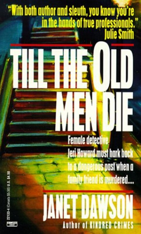 Book cover for "Till the Old Men Die" by Janet Dawson