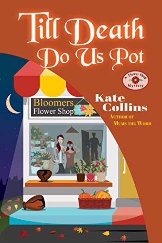 Book cover for "Till Death Do Us Pot" by Kate Collins