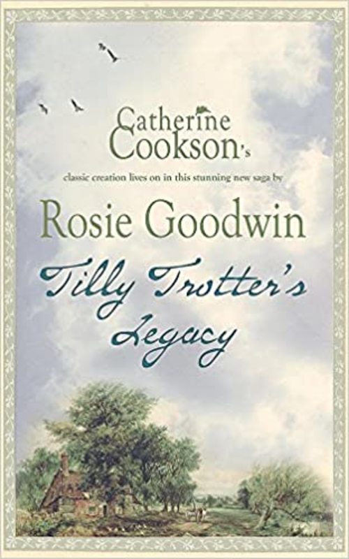 Book cover for "Tilly Trotter's Legacy" by Rosie Goodwin