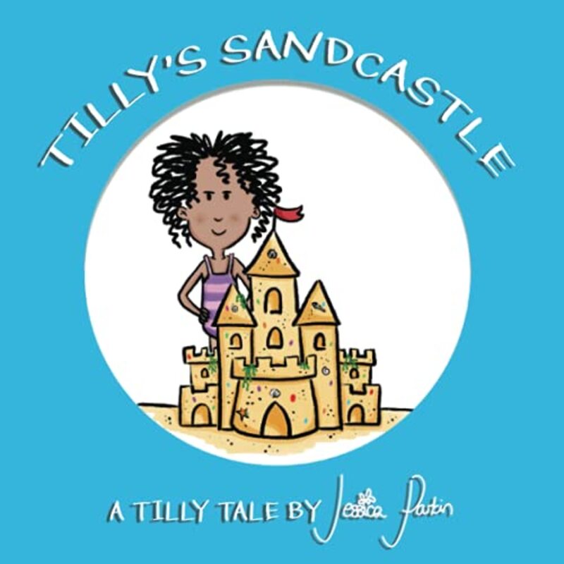 Book cover for "Tilly's Sandcastle" by PJ Skinner