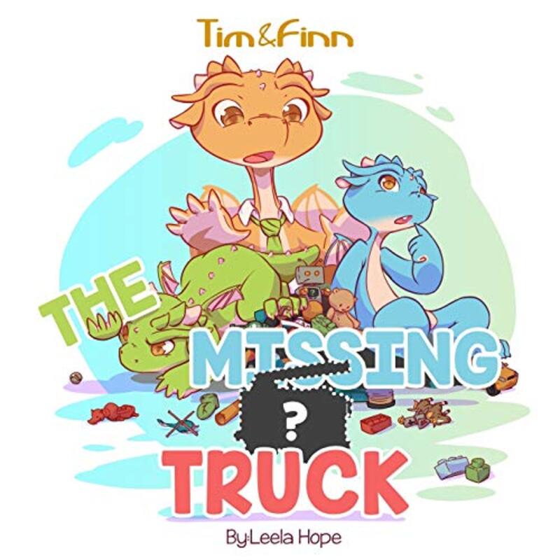 Book cover for "Tim and Finn the Dragon Twins: The Missing Truck" by Leela Hope