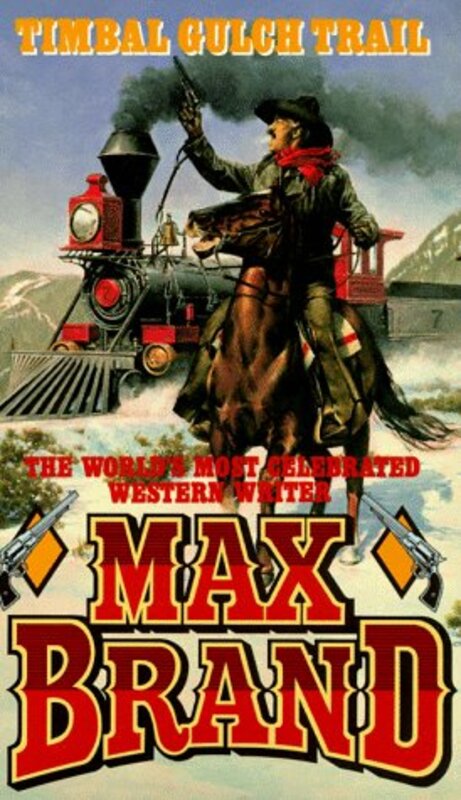 Book cover for "Timbal Gulch Trail" by Max Brand