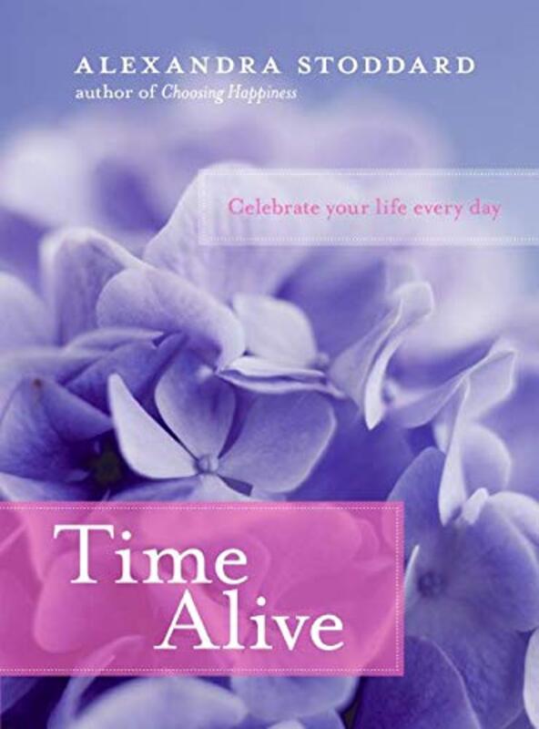 Book cover for "Time Alive" by Alexandra Stoddard