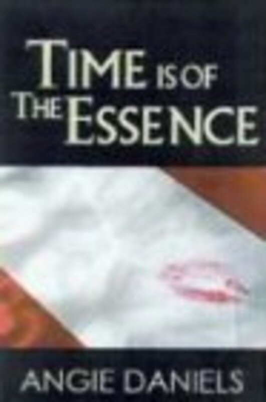 Book cover for "Time Is Of The Essence" by Angie Daniels