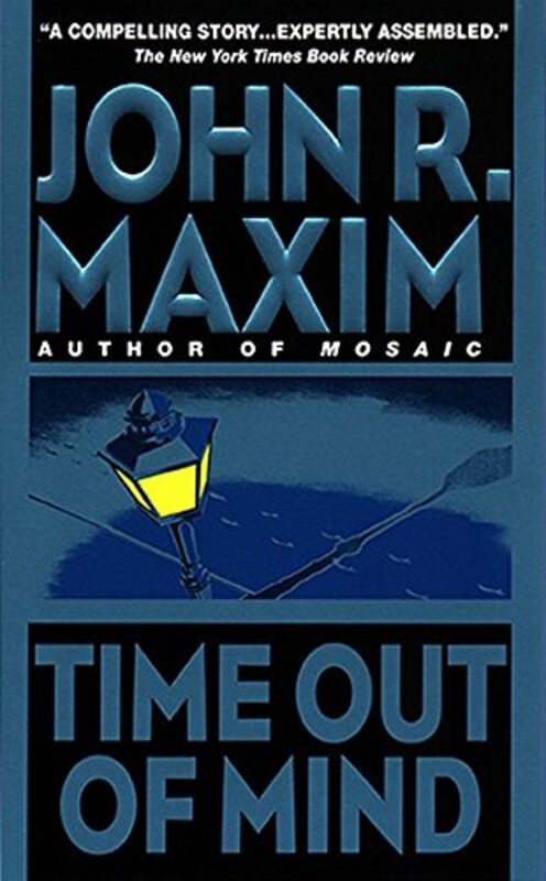 Book cover for "Time Out of Mind" by John R Maxim
