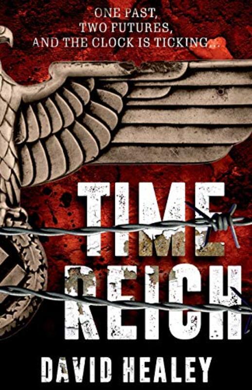 Book cover for "Time Reich" by David Healey