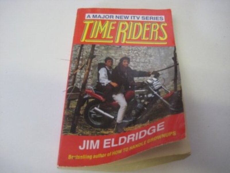 Book cover for "Time Riders" by Jim Eldridge