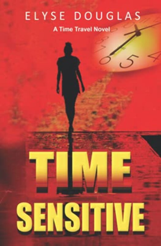 Book cover for "Time Sensitive" by Elyse Douglas