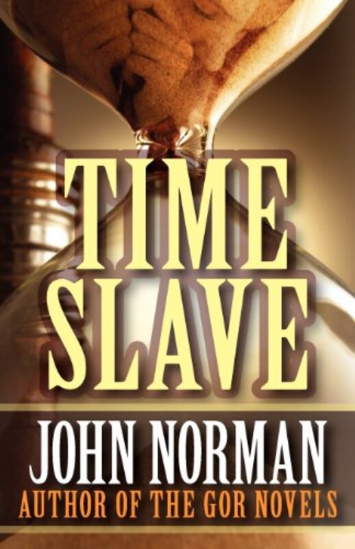 Book cover for "Time Slave" by John Norman