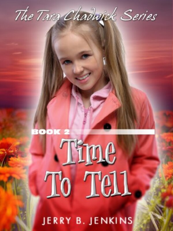 Book cover for "Time To Tell" by Jerry B Jenkins