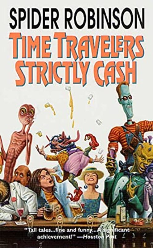 Book cover for "Time Travellers Strictly Cash" by Spider Robinson