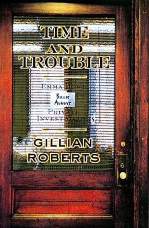 Book cover for "Time and Trouble" by Gillian Roberts