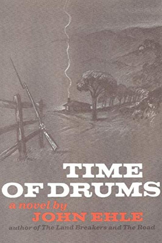 Book cover for "Time of Drums" by John Ehle