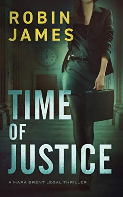 Book cover for "Time of Justice" by Robin James