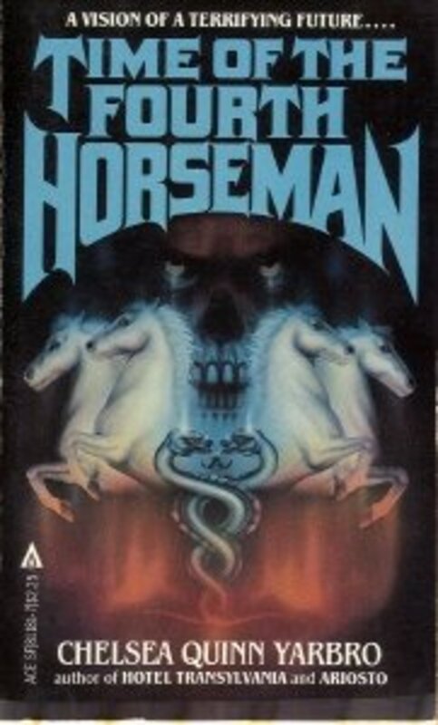 Book cover for "Time of the Fourth Horseman" by Chelsea Quinn Yarbro