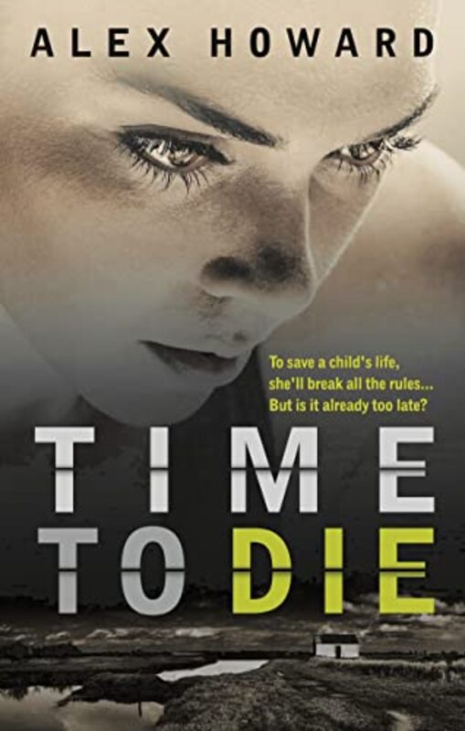 Book cover for "Time to Die" by Alex Howard